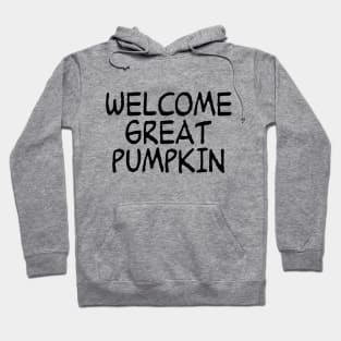 Welcome Great Pumpkin Hoodie